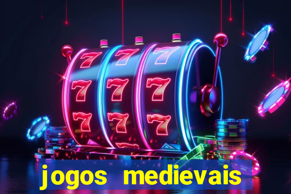 jogos medievais para celular